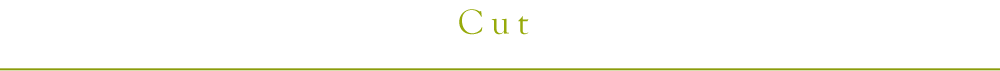 Cut